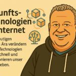 Zukunftstechnologien im Internet