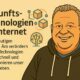 Zukunftstechnologien im Internet